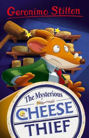 Geronimo Stilton: The Mysterious Cheese Thief by Geronimo Stilton