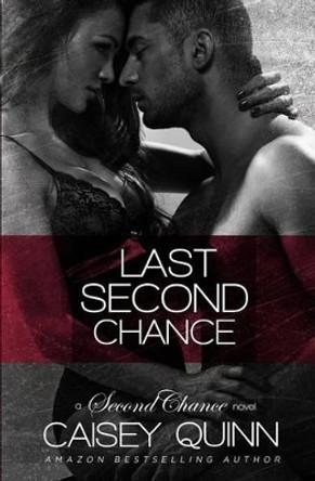 Last Second Chance by Caisey Quinn 9781499742718