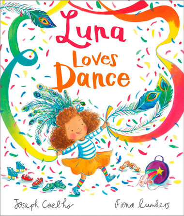Luna Loves Dance Joseph Coelho 9781839130939