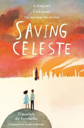 Saving Celeste by Timothee de Fombelle