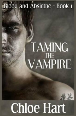 Taming the Vampire by Chloe Hart 9781495962486