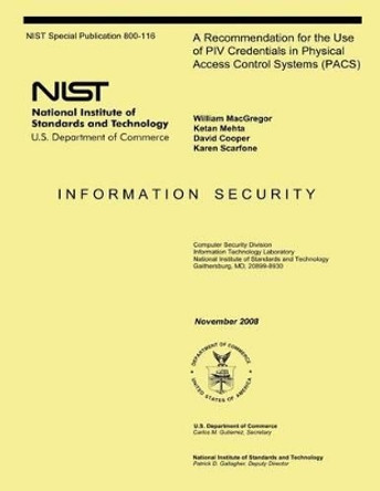 A Recommendation for the Use of PIV Credentials in Physical Access Control Systems (PACS) by Ketan Mehta 9781495984983