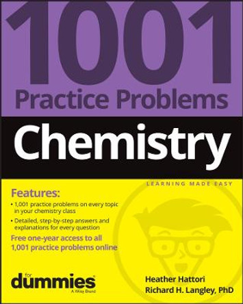 Chemistry: 1001 Practice Problems For Dummies (+ Free Online Practice) by Heather Hattori