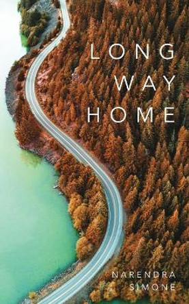 Long Way Home by Narendra Simone 9781497343757