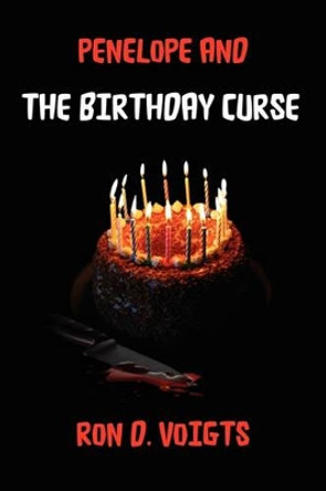 Penelope and The Birthday Curse by Ron D Voigts 9781461162216