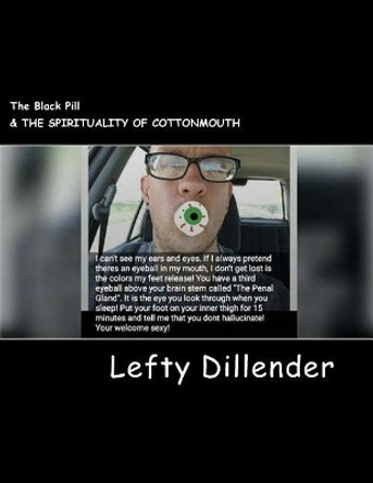 The Black Pill by Lefty R Dillender 9781548777593