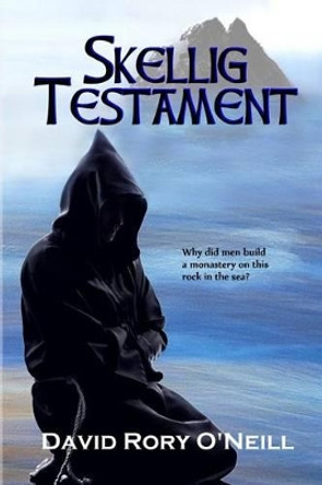 Skellig Testament by David Rory O'Neill 9781497439344