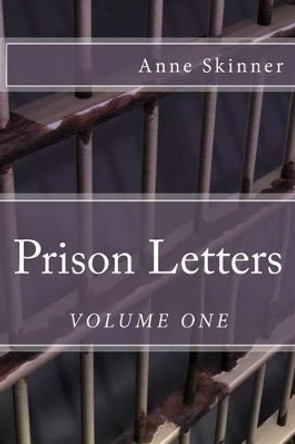 Prison Letters by Anne Skinner 9781497519121