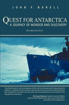 Quest for Antarctica: A Journey of Wonder and Discovery by John F Barell 9781462021215