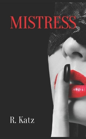 Mistress by R Katz 9781670881588