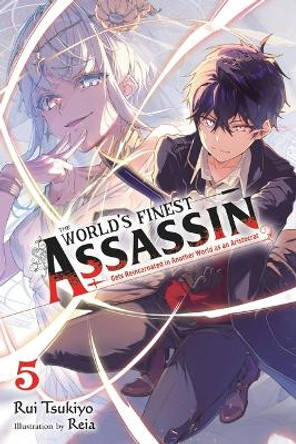 The World's Finest Assassin Gets Reincarnated in Another World as an Aristocrat, Vol. 5 LN by Rui Tsukiyo