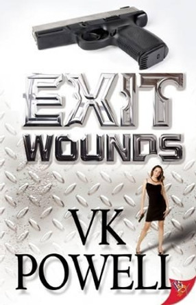 Exit Wounds by V. K. Powell 9781602828933