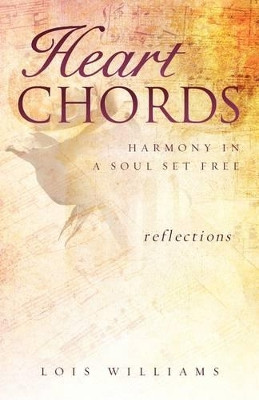 Heart Chords by Lois Williams 9781607914570