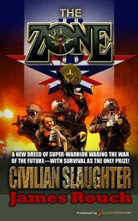 Civilian Slaughter by James Rouch 9781612329178