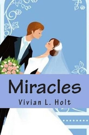 Miracles: Lanthia Series by Vivian L Holt 9781463739096