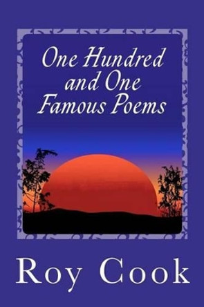 One Hundred and One Famous Poems by Roy Cook 9781611040722
