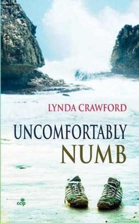 Uncomfortably Numb by Lynda Crawford 9781507826317