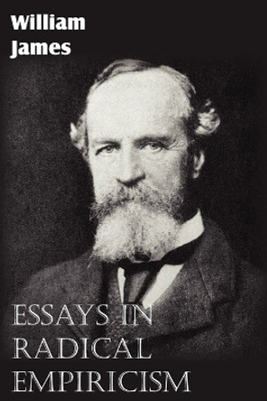 Essays in Radical Empiricism by Dr William James 9781612035062