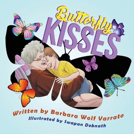 Butterfly Kisses by Barbara Wolf Varrato 9781612254975