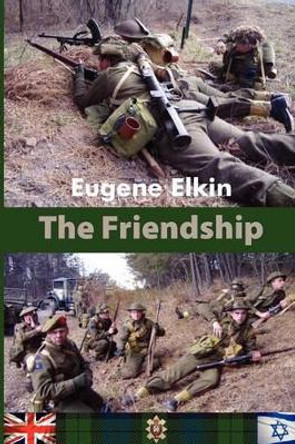 The Friendship by Eugene Elkin 9781468007336