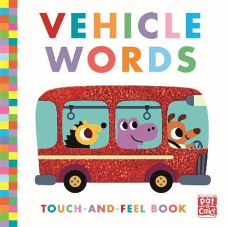 Touch-and-Feel: Vehicle Words: Board Book by Pat-a-Cake