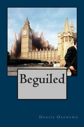 Beguiled by Denise Okonkwo 9781468181890