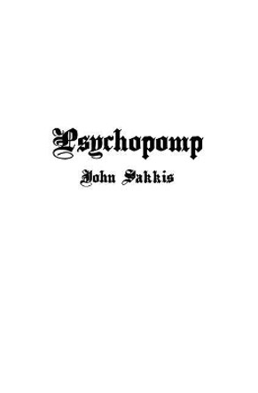 Psychopomp by John Sakkis 9781547103591