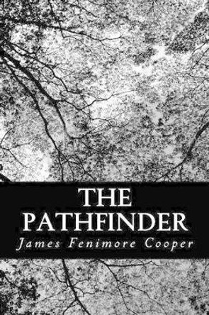 The Pathfinder: The Inland Sea by James Fenimore Cooper 9781481964043