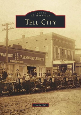 Tell City by Chris Cail 9781467126533