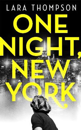 One Night, New York by Lara Thompson 9780349011097