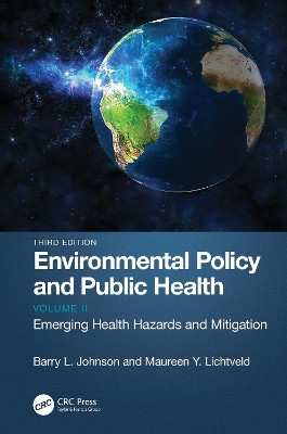 Environmental Policy and Public Health: Emerging Health Hazards and Mitigation, Volume 2 by Barry L. Johnson 9781032080352