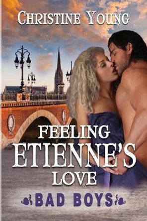 Feeling Etienne's Love by Christine Young 9781624206276