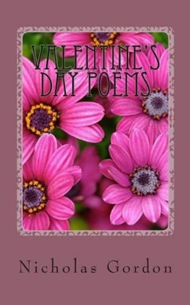 Valentine's Day Poems by Nicholas Gordon 9781482308167