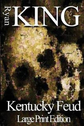 Kentucky Feud by Ryan King 9781482635195