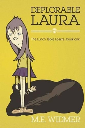 Deplorable Laura by M E Widmer 9781482682090