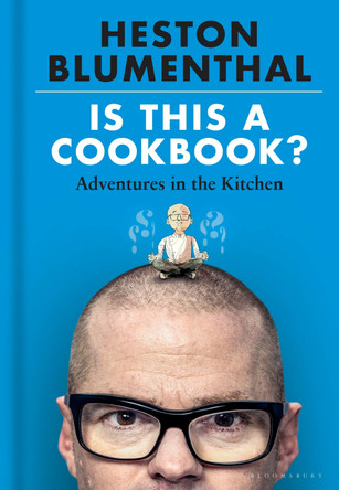 This Is Not a Cookbook by Heston Blumenthal