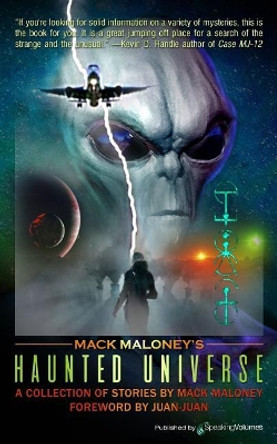 Mack Maloney's Haunted Universe by Mack Maloney 9781628158984