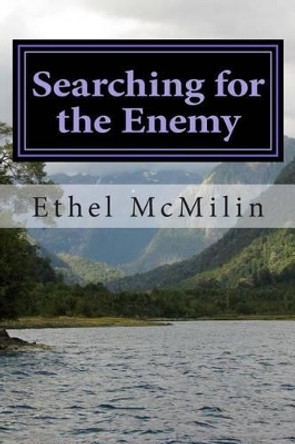 Searching for the Enemy by Ethel R McMilin 9781492821267