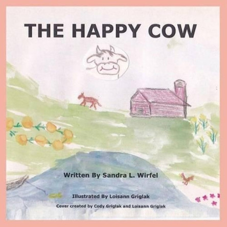 The Happy Cow by Loisann Griglak 9781489501370