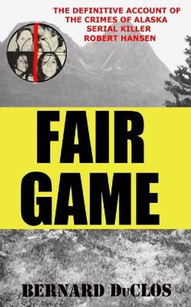 Fair Game by Bernard Duclos 9781491227350