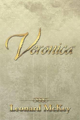 Veronica by Leonard McKey 9781493108183