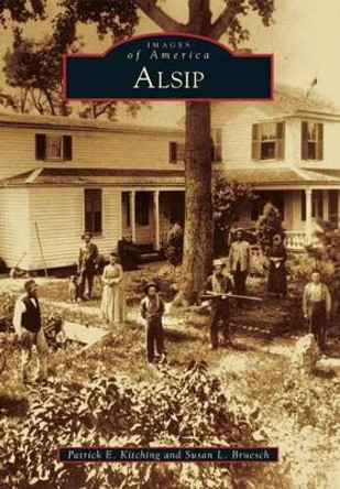 Alsip by Patrick E Kitching 9781467112413