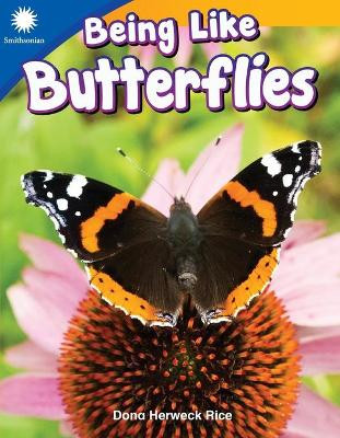 Being Like Butterflies (Grade 1) by Dona Herweck Rice 9781493866540