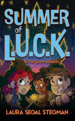 Summer of L.U.C.K. by Laura Segal Stegman 9781633737860