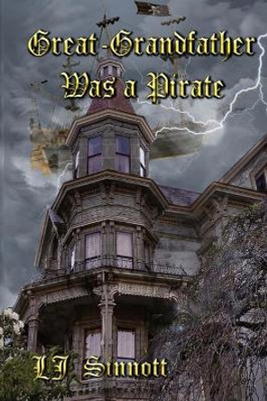 Great-Grandfather Was A Pirate by Dawn Smith 9781479364343