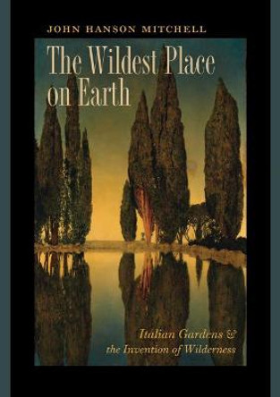 The Wildest Place on Earth by John Hanson Mitchell