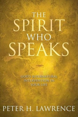 Spirit Who Speaks. the by Peter Lawrence 9781434765291
