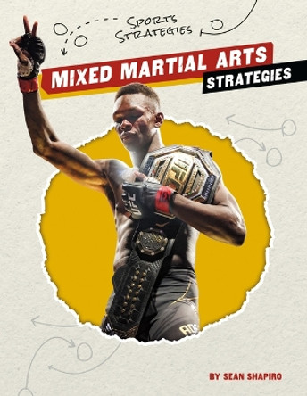 Mixed Martial Arts Strategies by Sean Shapiro 9781098292461