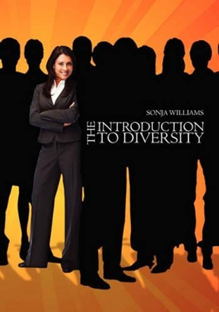 The Introduction to Diversity by Sonja Williams 9781439270387