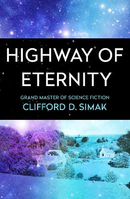 Highway of Eternity by Clifford D Simak 9781504051101